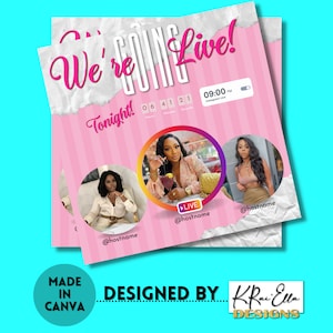 May include: A pink and white graphic with the text "We're Going Live!" and "Tonight!" with a countdown timer. Three Instagram profile pictures are displayed with the text "@hostname" below each picture. The text "MADE IN CANVA" and "DESIGNED BY KRi Ella DESIGNS" is at the bottom of the graphic.