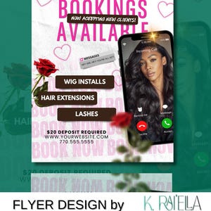 May include: A flyer design with the text "BOOKINGS AVAILABLE" in pink, advertising wig installs, hair extensions, and lashes. A smartphone displays an incoming call. The flyer includes a website and phone number.