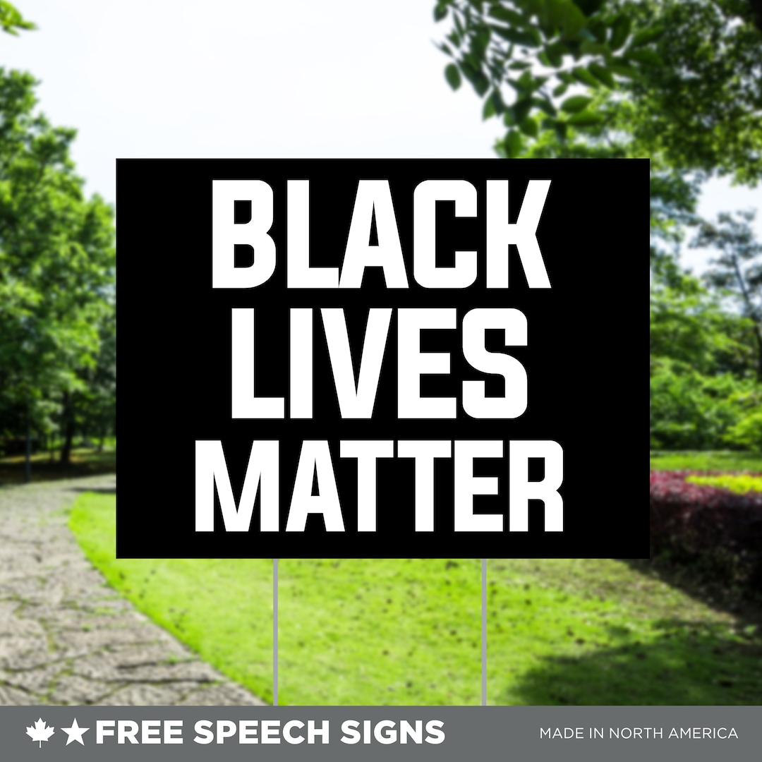 Black Lives Matter Yard Sign – Double Sided Outdoor Political Sign ...