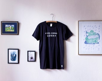 NEVER-ENDING SORRY // Unisex organic cotton t-shirt by iidziiba