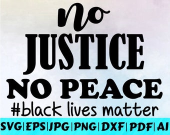 juneteenth svg Raised Fist svg Justice svg George Floyd svg Power svg Digital file Svg Dxf Silhouette Cricut No Justice No Peace SVG