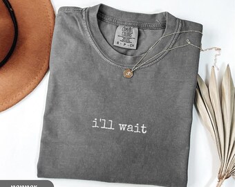 Comfort Colors Cotton Teacher i'll wait Sarcastic T-Shirt, Adults Long Sleeve Classroom Gift