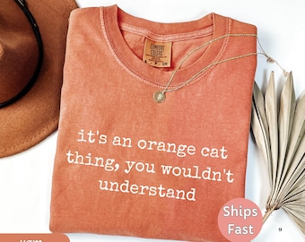 Orange Cat Thing Comfort Colors T-Shirt - Funny Cat Mom Gift