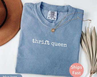 Thrift Queen Vintage Tee: Comfort Colors Retro Humor Shirt