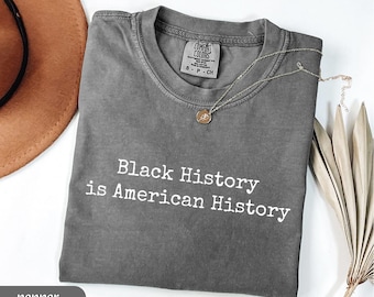 Comfort Colors Black History Month T-Shirt, Social Justice Tee