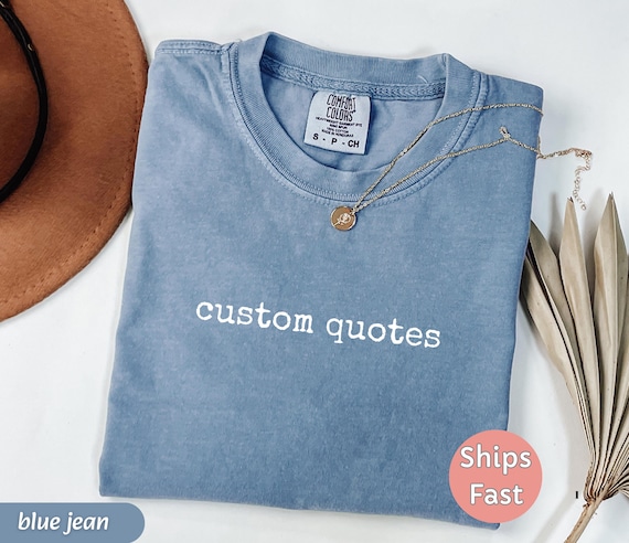 Comfort Colors Custom Text Shirt: Personalized Soft Cotton Tee