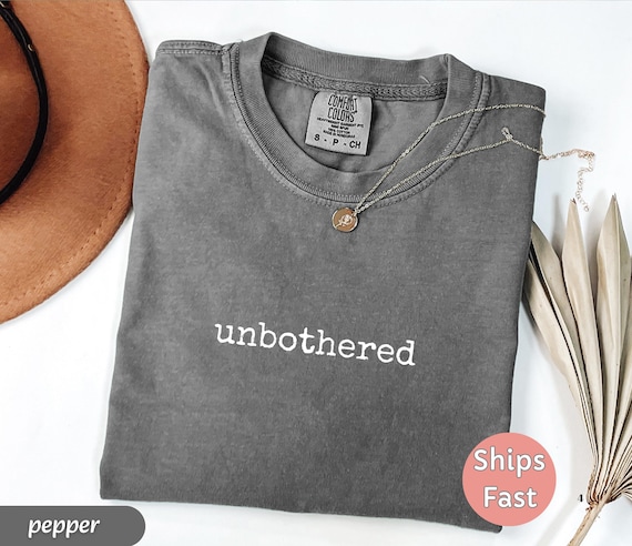 Unbothered Comfort Colors Tee, Relaxed Oversized Shirt