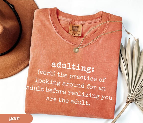 Comfort Colors Adulting Definition T-Shirt, Millennial Humor