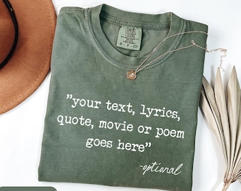 Personalized Comfort Colors Tee, Custom Text Quote Lyrics Movie Saying Shirt
