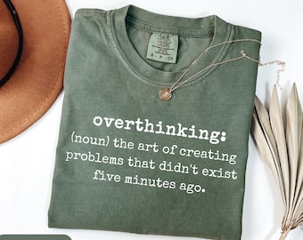 Overthinking Definition Comfort Colors Shirt, Funny Anxiety Tee