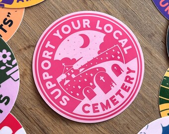 Support Your Local Cemetery Pink Sticker