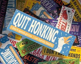 Quit Honking Goose Bumper Sticker or Magnet - Funny Car Decal