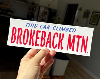 This Car Climbed Brokeback Mountain - Funny Gay Pride Bumper Sticker, 9x3"