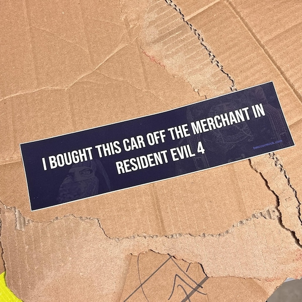 I Bought This Car Off The Merchant In Resident Evil 4 Bumper Sticker