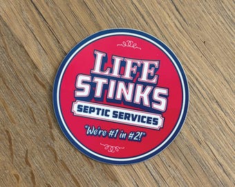 Life Stinks Septic Services - Funny Gross 4" Sticker