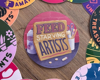 Feed Starving Artists Sticker: Funny Vinyl Decal (3")