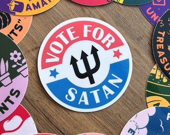 Vote For Satan | 3&quot; Sticker | Vinyl | Hail Satan | Funny | I Voted | Anti Politics | Devil | Safe for Cars, Water Bottles, Kindle, Laptops