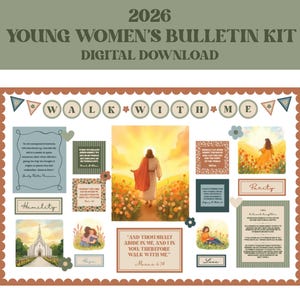 May include: A digital download bulletin kit for 2026, featuring the text "Young Women's Bulletin Kit" and "Digital Download." The design includes the phrase "Walk With Me" and various inspirational quotes and images, including a depiction of Jesus.