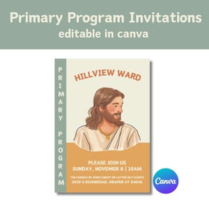 Può includere: Un biglietto d'invito con il testo "Primary Program Invitations" e "editable in canva". Il biglietto presenta un'illustrazione di una persona con capelli lunghi e barba, con il testo "HILLVIEW WARD". Il biglietto include anche i dettagli dell'evento.