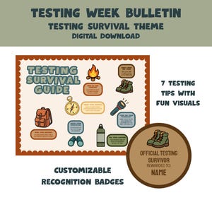 May include: A digital download bulletin board with a testing survival theme. The design includes a guide with illustrations of a backpack, compass, and other survival items. Text includes "Testing Survival Guide" and "Customizable Recognition Badges."