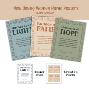 Può includere: Tre poster con bordi floreali e testo ispiratore: "Gatherer of Light", "Builder of Faith" e "Messenger of Hope". Sono incluse stampe aggiuntive più piccole. La frase "New Young Women Name Posters" è in alto.