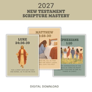 May include: Three rectangular cards titled 2027 New Testament Scripture Mastery. The first card shows Luke 24:36-39 with an illustration of a figure in robes. The second shows Matthew 11:28-30 with a person kneeling by a bed. The third shows Ephesians 1:10.