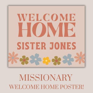 Missionary Welcome Home Poster, Airport Sign, Sister Missionary, Customizable, Church of Jesus Christ of Latter Day Saints, Homecoming LDS
