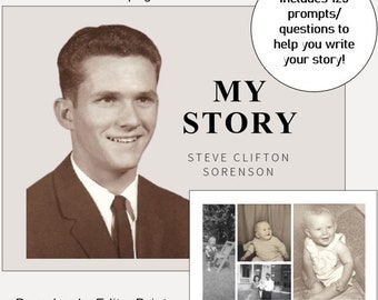 May include: A digital template for writing a personal story, titled "My Story". The template includes 125 prompts and questions to help you write your story. The cover features a black and white photo of a man in a suit and tie. The template is 54 pages long.