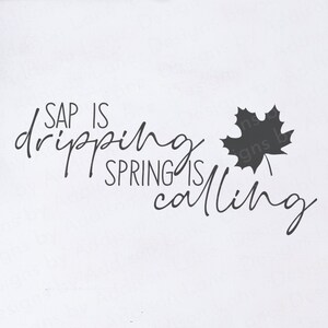 Saft tropft SVG - Frühling ruft SVG - Ahornsirup SVG - Ahorn Shirt SVG - Ahorn Spruch SVG - Ahorn Sugaring SVG