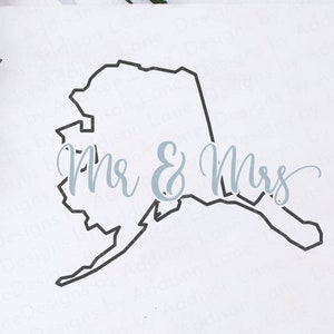 Mr and Mrs Alaska SVG - Alaska SVG - Alaska Wedding Svg - Alaska Marriage Svg - Just Married in Alaska Svg - Mr and Mrs AK Svg