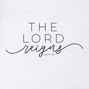The Lord Reigns SVG - Psalm 93:1 SVG - bijbelvers SVG - schrift Svg - christelijke schrift Svg - boerderij schrift Svg - Bijbel Svg