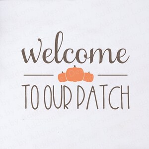 Welcome To Our Patch SVG: Pumpkin Fall-bord (digitale download)