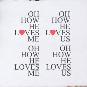 Oh How He Loves Us SVG - Oh How He Loves Me SVG - Christian Home Decor Svg - Christian Quote SVG - Faith Svg file - Religious Svg Cut File