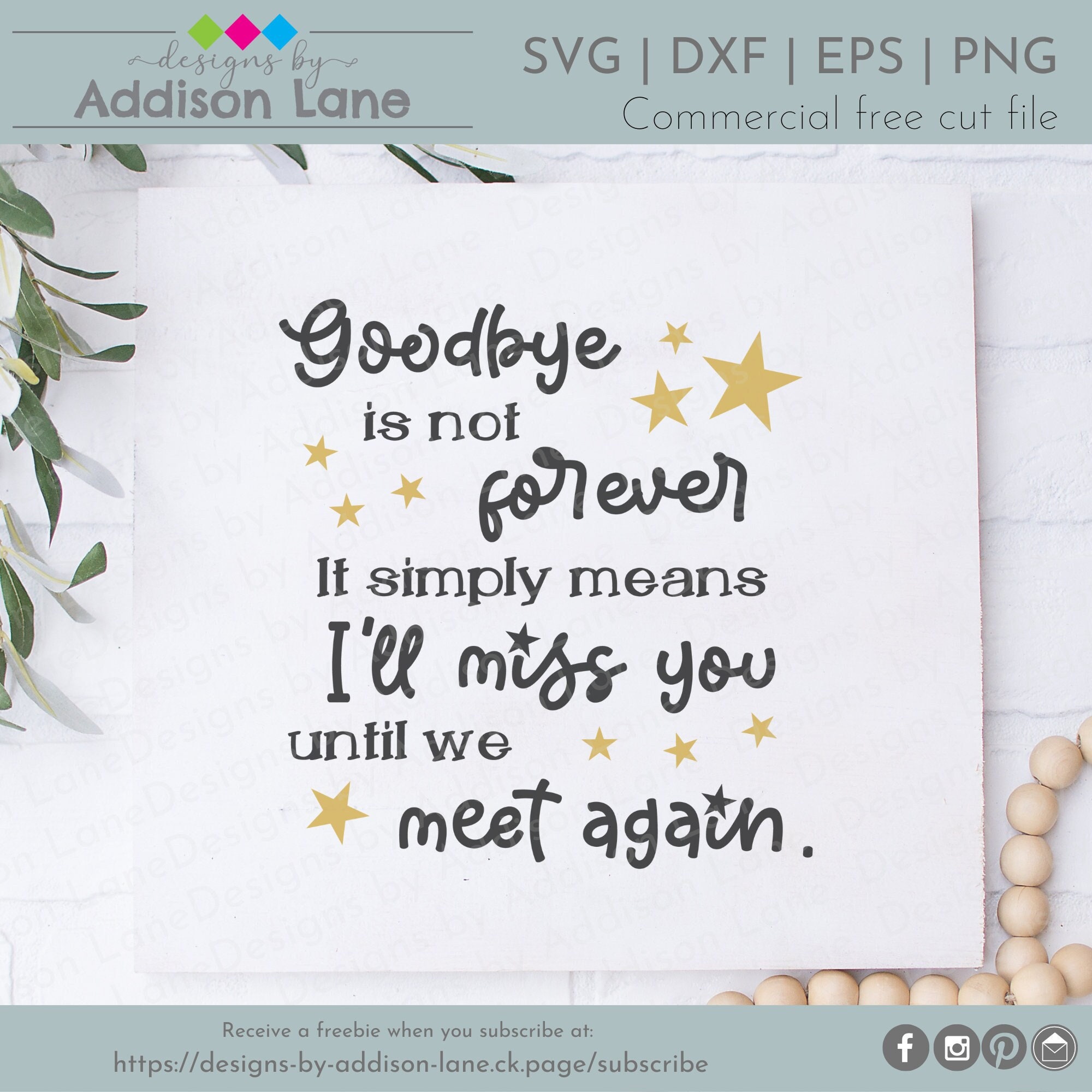 Goodbye is Not Forever It Simply Means I'll Miss You Until We Meet ...