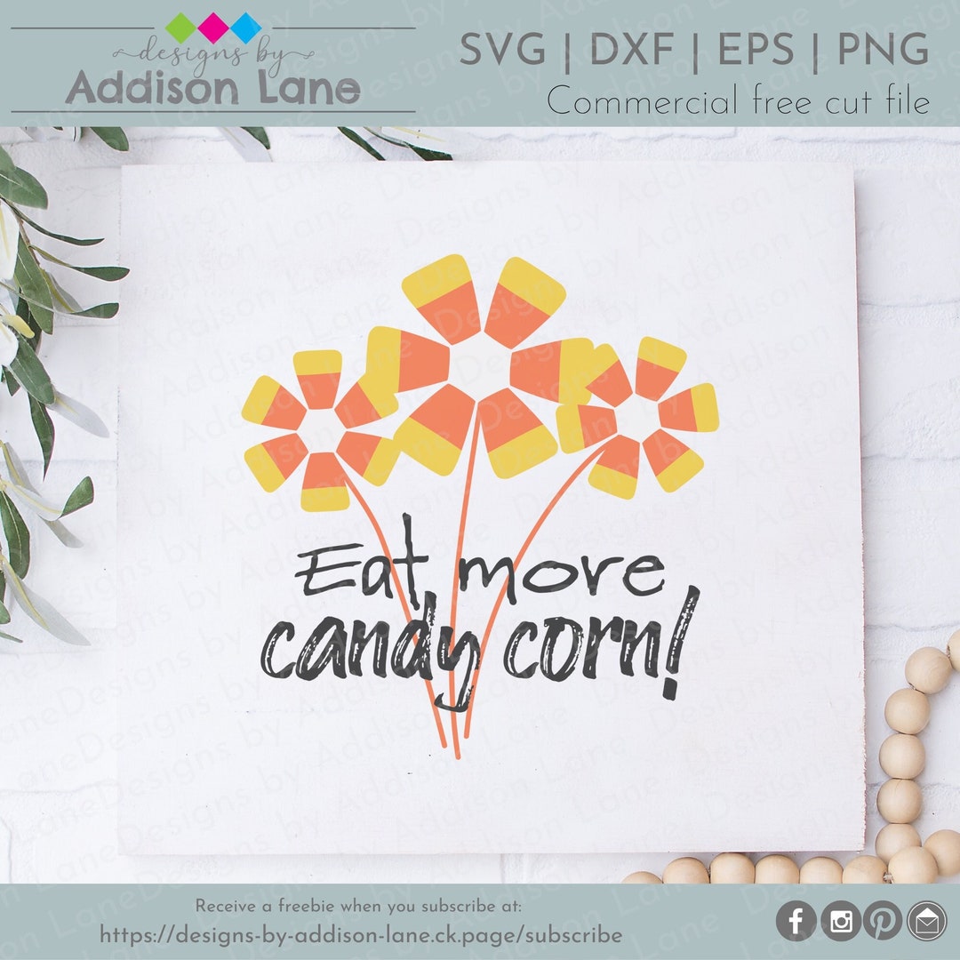 Eat More Candy Corn SVG - Candy Corn SVG - Candy Corn Sayings SVG ...