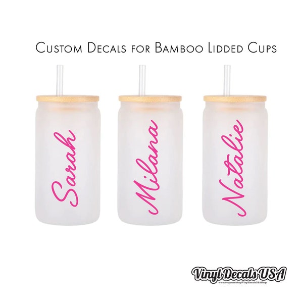 Custom Name Vinyl Decal for 16oz bamboo lidded cups (NO GLASSES SENT), Bridesmaids stickers, Personalized Decals, Custom, glass beer can