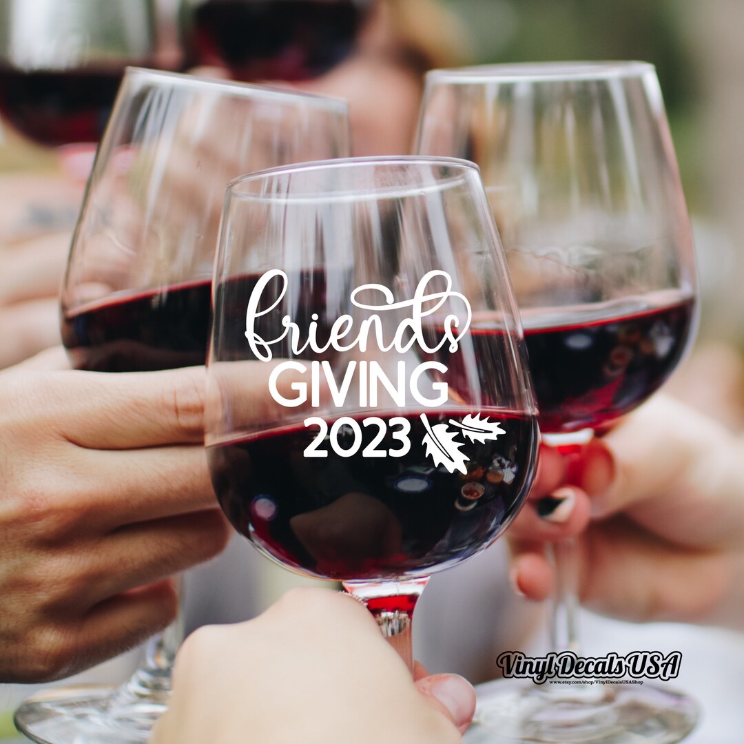 Friendsgiving Wine Glass Decal, Thanksgiving Wine Glass Decal, Friends