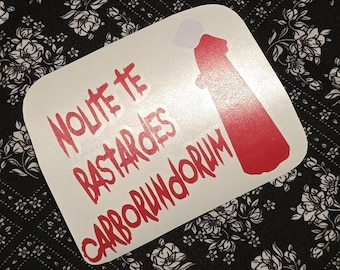 Nolite Te Bastardes Carborundorum-Handmaiden-Handmaid's Tale-Car Decal-Woman's Rights-Don't Let The Bastards Grind You Down-Handmaiden Quote