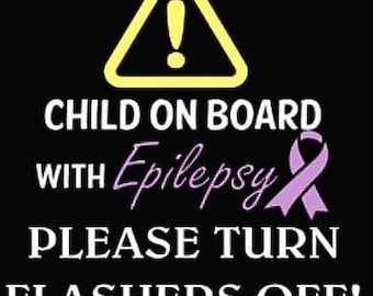 Epilepsy-Epilepsy Awareness-Decal-Car Warning-Seizures-Seizure Awareness-Child on Board-Alert Decals