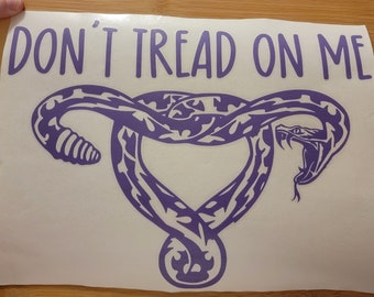Don't Tread On Me Uterus Snake-Pro Choice-Woman's Rights Decal-Freedom-America-Reproductive Rights-Uterus-Car Decal
