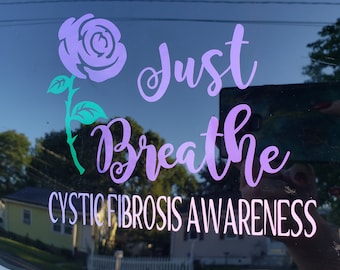 Cystic Fibrosis Awareness Decal-CF-Cystic Fibrosis-Just Breathe-Hope For A Cure-Cystic Fibrosis Foundation-Car Decal-65 Roses-Purple