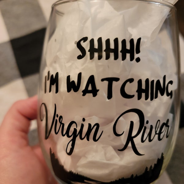 SHHH! I'm Watching Virgin River Glass-Mug-Coffee Mug-Wine Glass-Virgin River-Virgin River Fandom-Virgin River Love-Virgin River Fan Gift