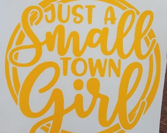 Just A Small Town Girl Decal-Country Girl-Small Town Girl-Car Decal-Just A Small Town Girl