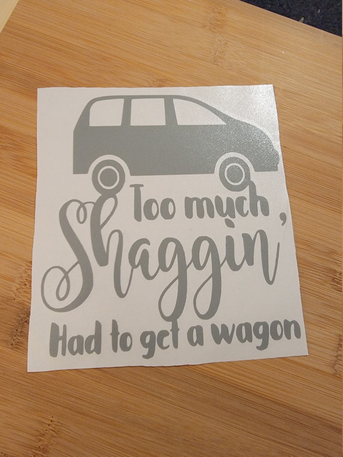 Too Much Shaggin' Had to Get A Wagon Decal - Etsy