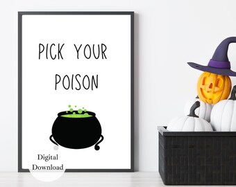 Pick Your Poison Sign, Halloween Party Sign, Halloween Table Sign, Drink Table Sign, Printable Halloween Sign Pick Your Poison