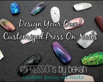 Custom Press On Nails, Personalized, Design Your Own Nails