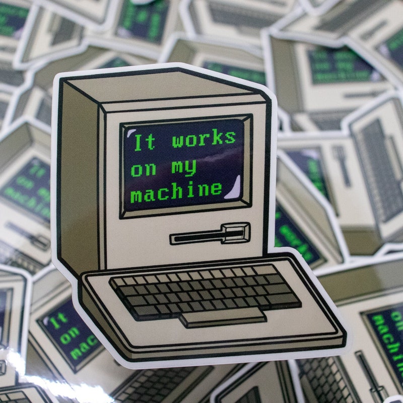 Works on My Machine Sticker - Etsy