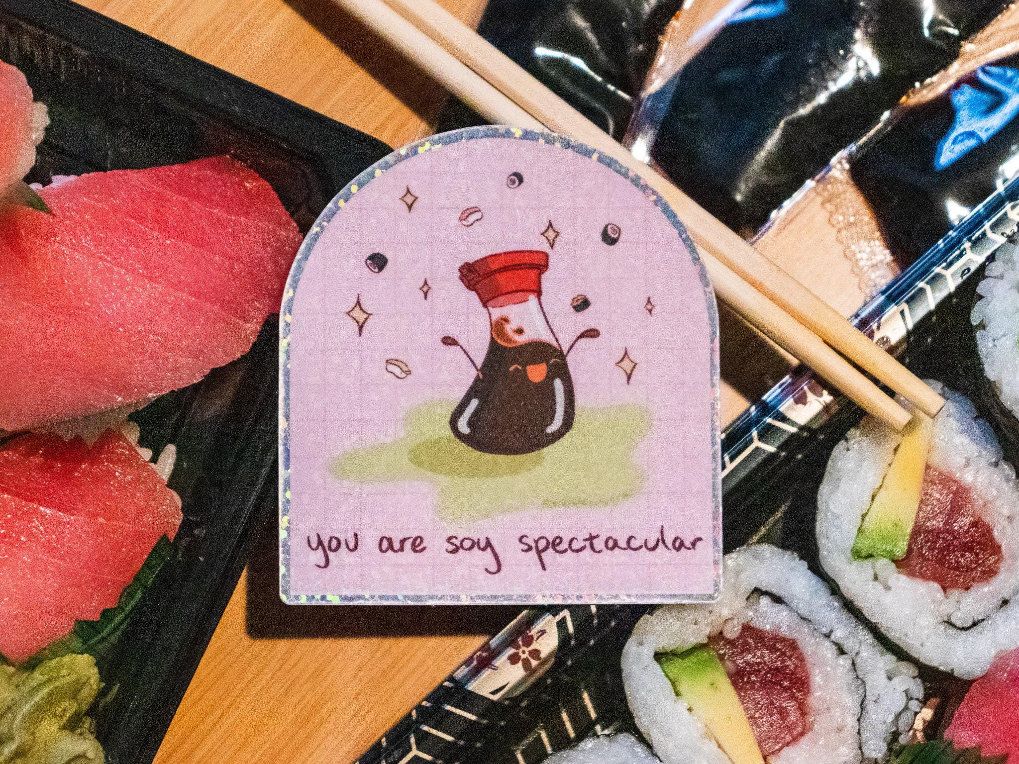 You Are Soy Spectacular Holo Sticker // Vinyl Sticker // Gift // Pun ...