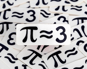 Pi is approximately 3// Math Meme Sticker // Somewhat Technically Correct Sticker  // Geometry Sticker // Vinyl Sticker