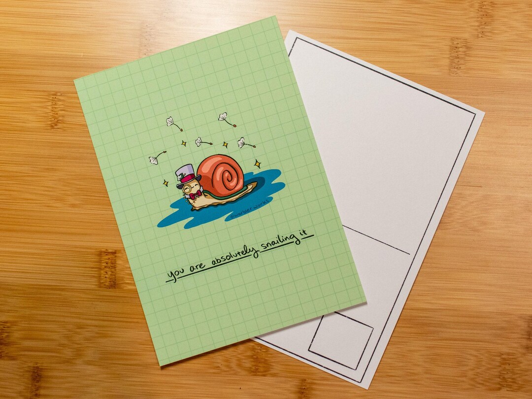 You Are Absolutely Snailing It Postcard Print // Art Print // Gift ...